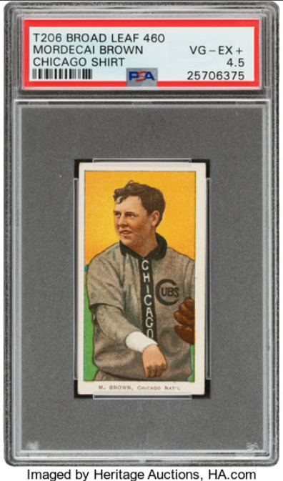 1909-11 T206 Broad Leaf 460 Mordecai Brown Rookie Card