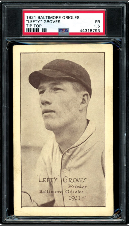 1921 White’s Bakery Tip Top Bread Baltimore Orioles Lefty Grove Rookie Card